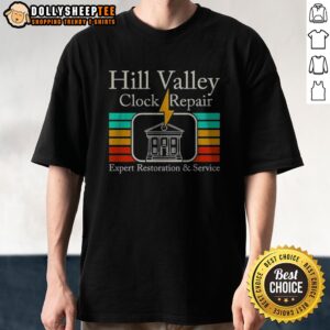 Premium Hill Valley Clock Repair Back To The Future Expert Restoration And Service Shirt featuring a vintage design