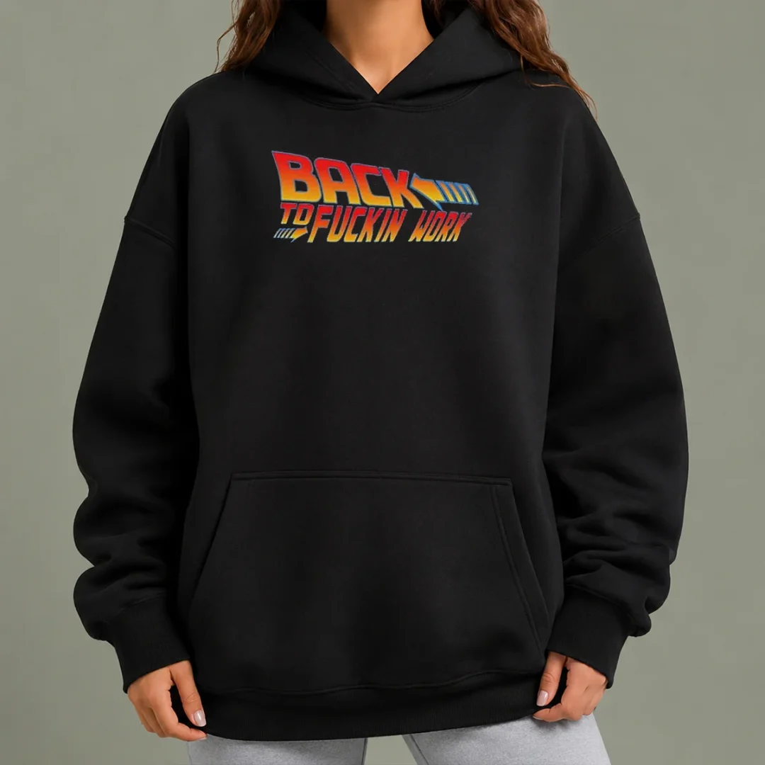 top-back-to-fuckin-work-hoodie Top Back To Fuckin Work Hoodie in black, front view with drawstring hood and kangaroo pocket