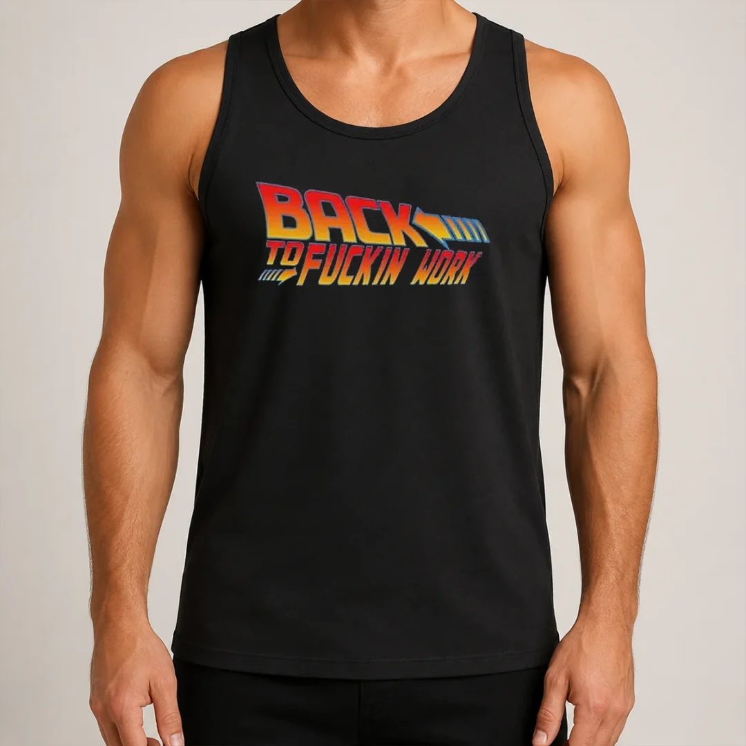 top-back-to-fuckin-work-tank-top Top Back To Fuckin Work Tank Top