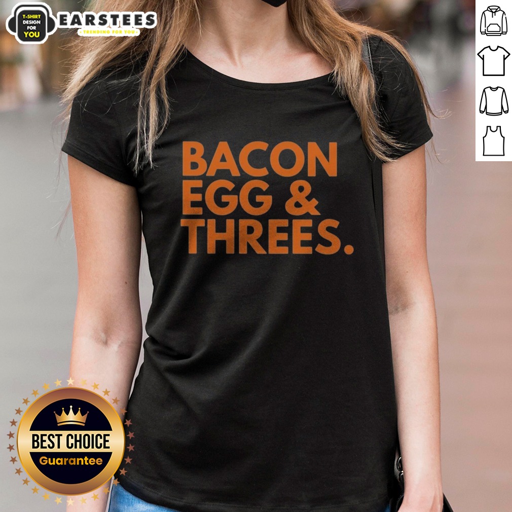 top-bacon-egg-threes-ladies-shirt Top Bacon Egg Threes ladies shirt featuring a fun breakfast-themed graphic.