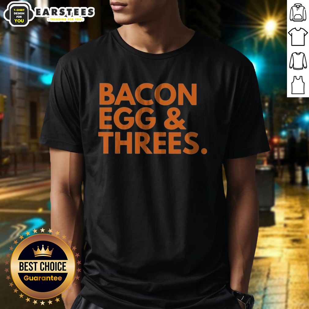top-bacon-egg-threes-shirt-1 Top Bacon Egg Threes shirt featuring a fun breakfast-themed graphic design