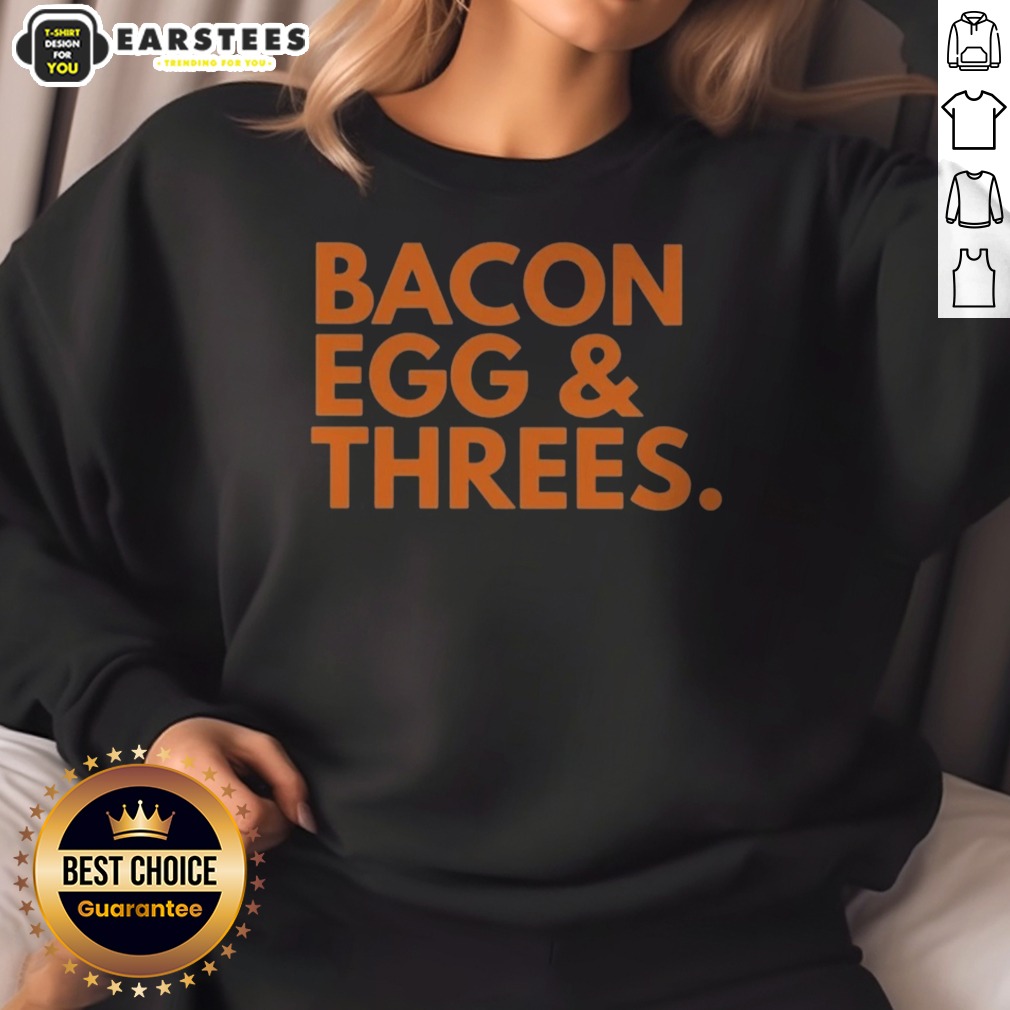 top-bacon-egg-threes-sweatshirt Top Bacon Egg Threes sweatshirt featuring a fun breakfast-themed graphic design.