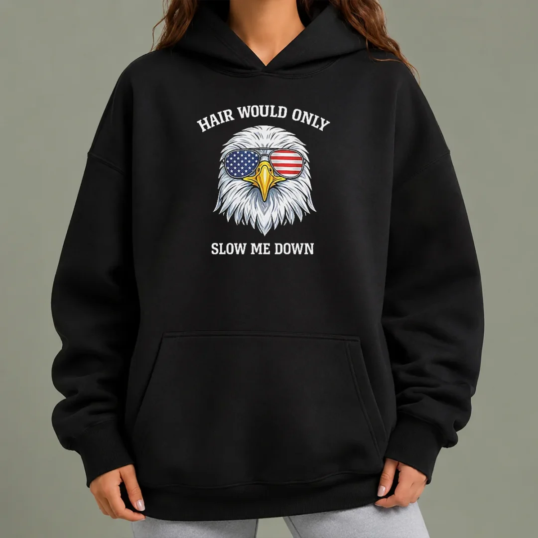 top-bald-eagle-hair-would-only-slow-me-down-4th-of-july-2026-hoodie Top Bald Eagle Hair Would Only Slow Me Down 4th Of July 2026 Hoodie