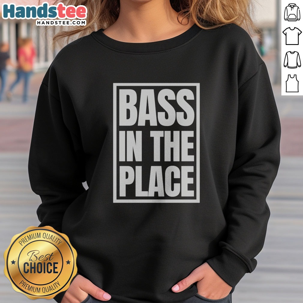 top-bass-in-the-place-sweatshirt Top Bass In The Place sweatshirt featuring a vibrant design, perfect for music lovers.