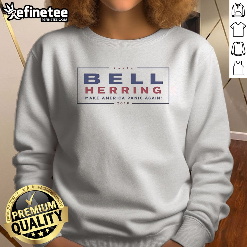 top-bell-herring-make-america-panic-again-2016-sweatshirt Top Bell Herring Make America Panic Again 2016 sweatshirt in charcoal gray with bold white and red print