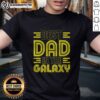 Top Best Dad In The Galaxy Birthday Father'S Day Shirt featuring a fun graphic design for dads.