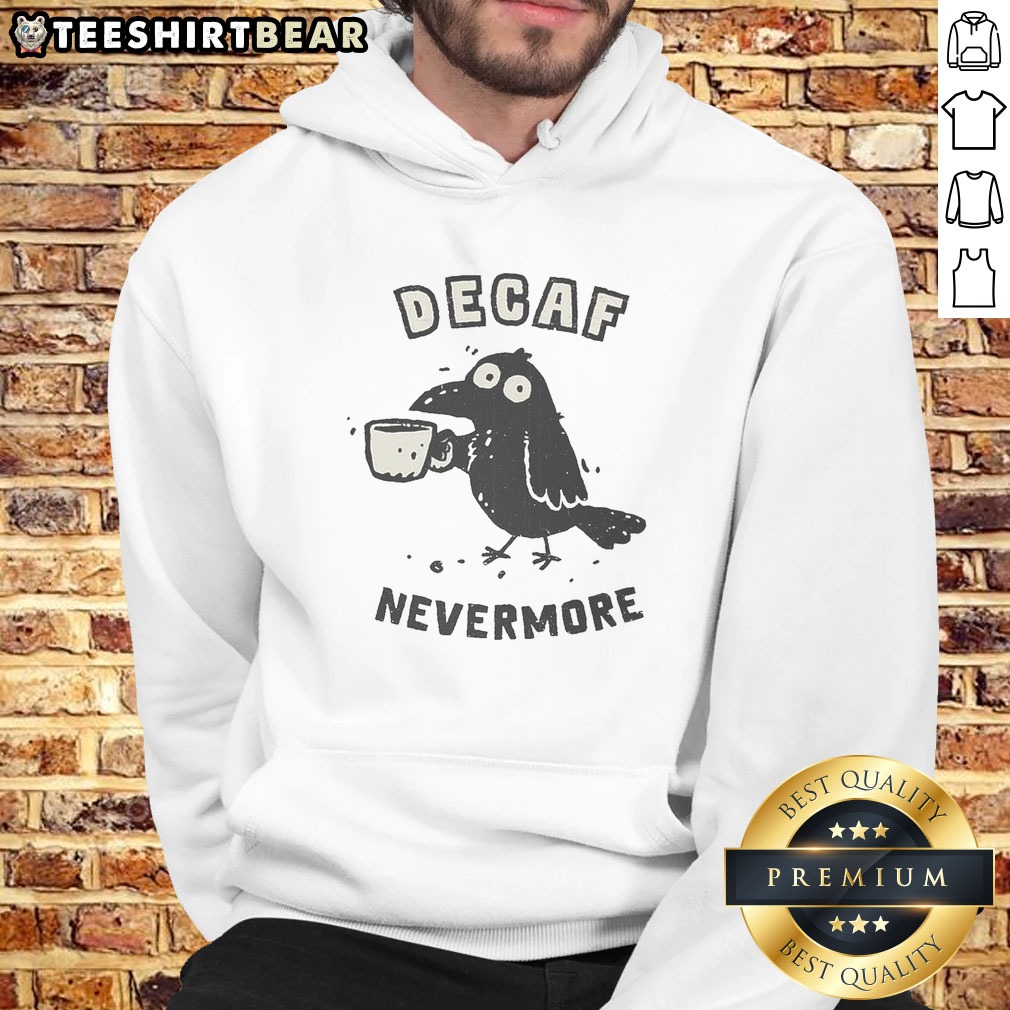 top-decaf-nevermore-hoodie Top Decaf Nevermore Hoodie featuring a cozy design and unique graphic for coffee lovers.