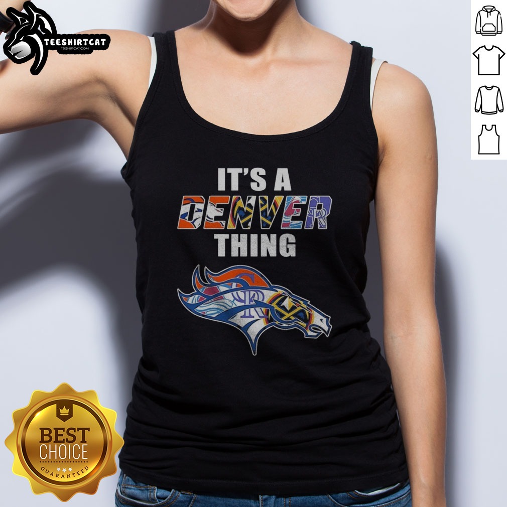 top-denver-broncos-denver-nuggets-colorado-rockies-colorado-avalanche-it-is-a-denver-thing-sports-mashup-tank Top Denver Broncos Denver Nuggets Colorado Rockies Colorado Avalanche It Is A Denver Thing Sports Mashup Tank top featuring vibrant team logos.