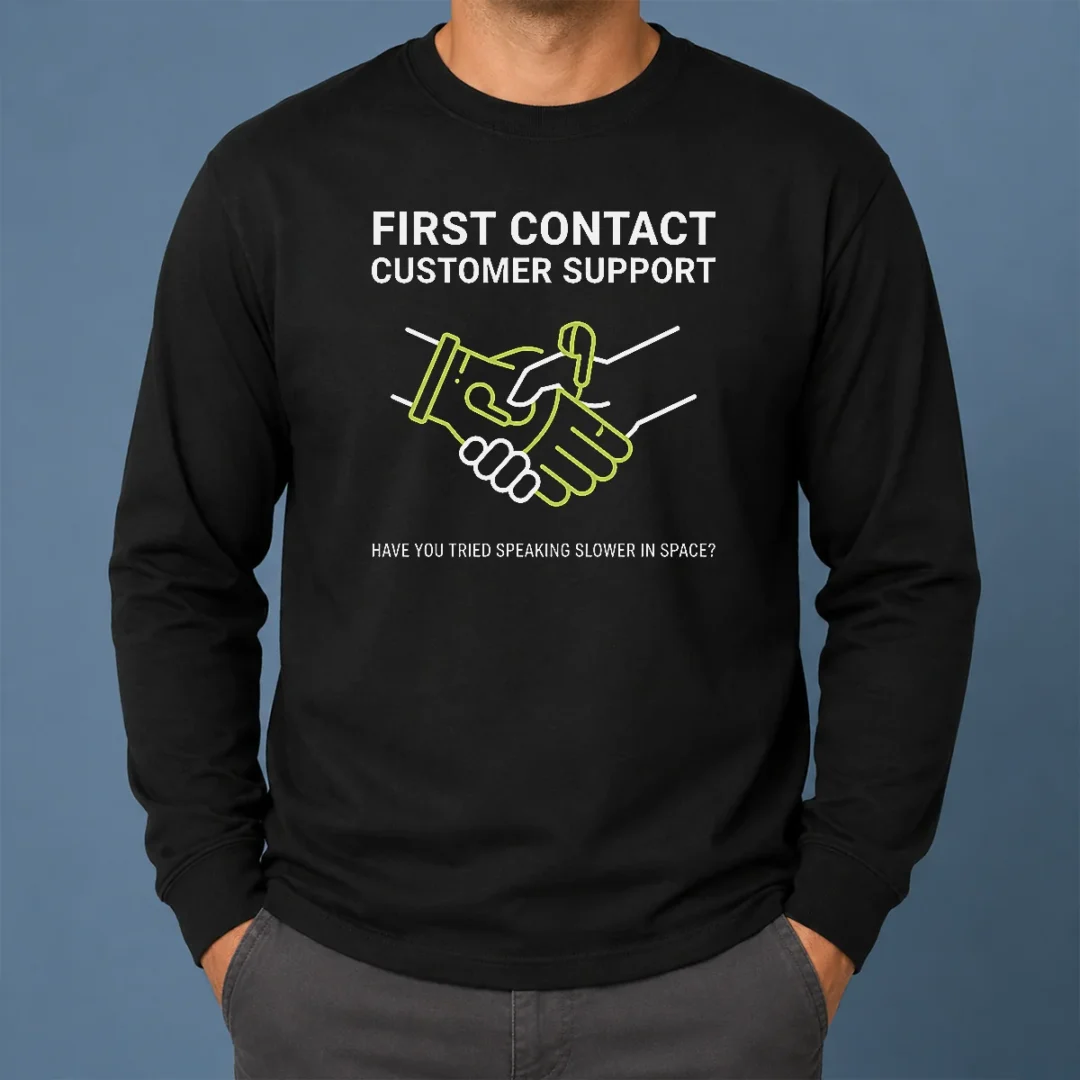 Top First Contact Alien Customer Support Long Sleeve Shirt Top First Contact Alien Customer Support Long Sleeve Shirt
