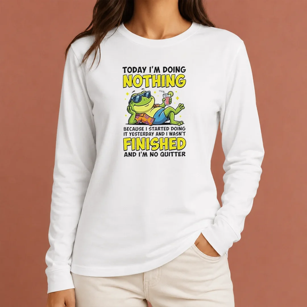 top-frog-today-i-m-doing-nothing-because-i-started-doing-it-yesterday-and-i-wasn-t-finis-long-sleeve-shirt Top Frog Today I'M Doing Nothing Because I Started Doing It Yesterday And I Wasn'T Finis Long Sleeve Shirt