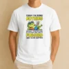 Top Frog Today I'M Doing Nothing Because I Started Doing It Yesterday And I Wasn'T Finis