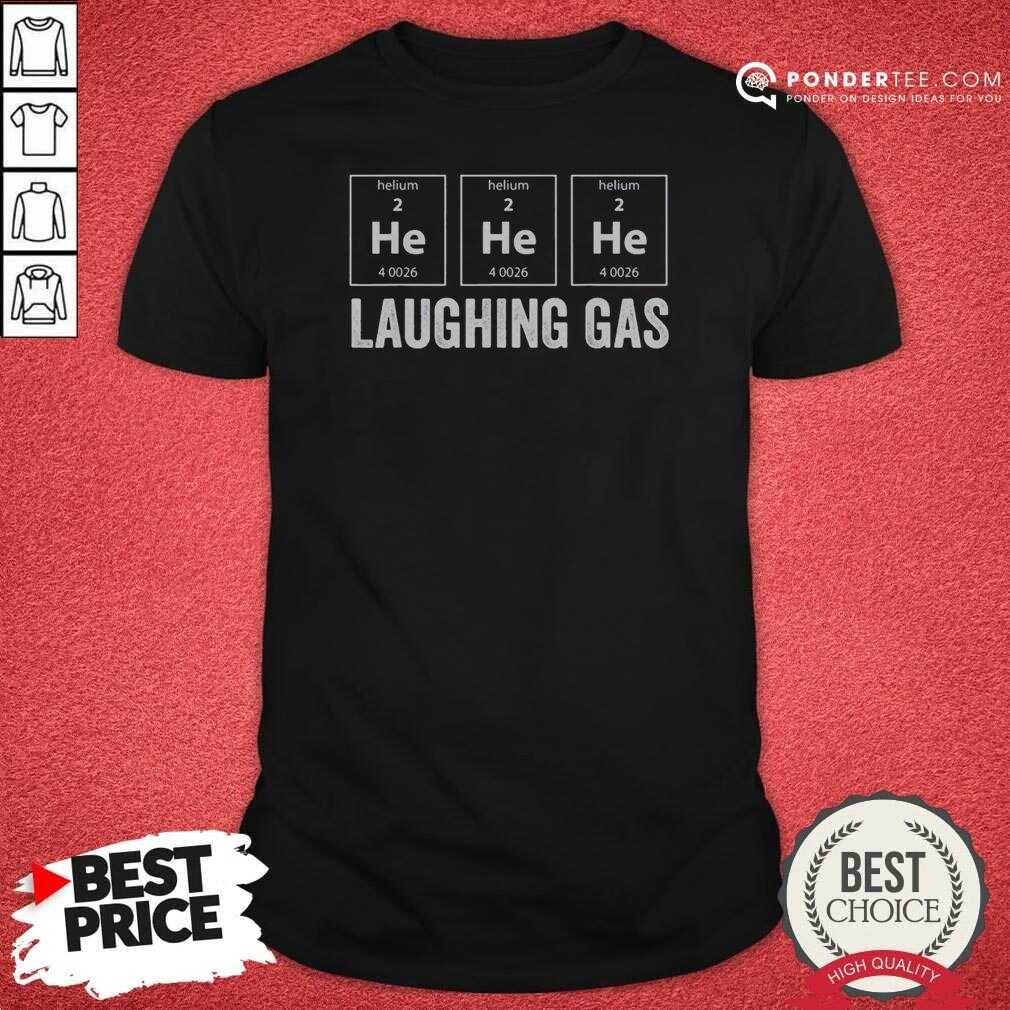 top-helium-he-he-he-laughing-gas-shirt-optimized-1 Top Helium He He He Laughing Gas shirt optimized for clear display on a classic crew neck cotton tee