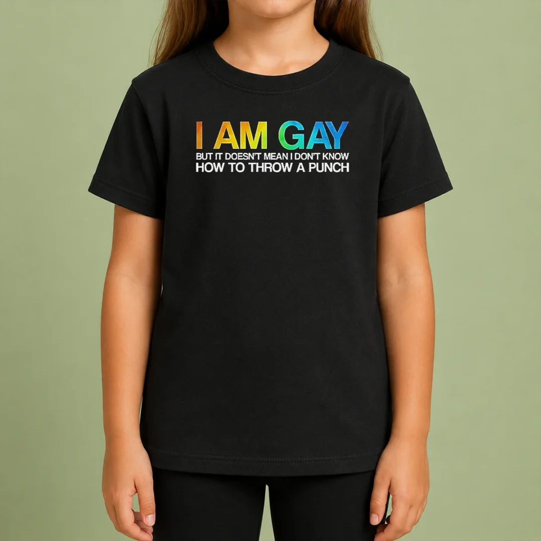 Top I Am Gay But It Doesn'T Mean I Don'T Know How To Throw A Punch Kids T Shirt Top I Am Gay But It Doesn'T Mean I Don'T Know How To Throw A Punch kids t shirt in white, front view