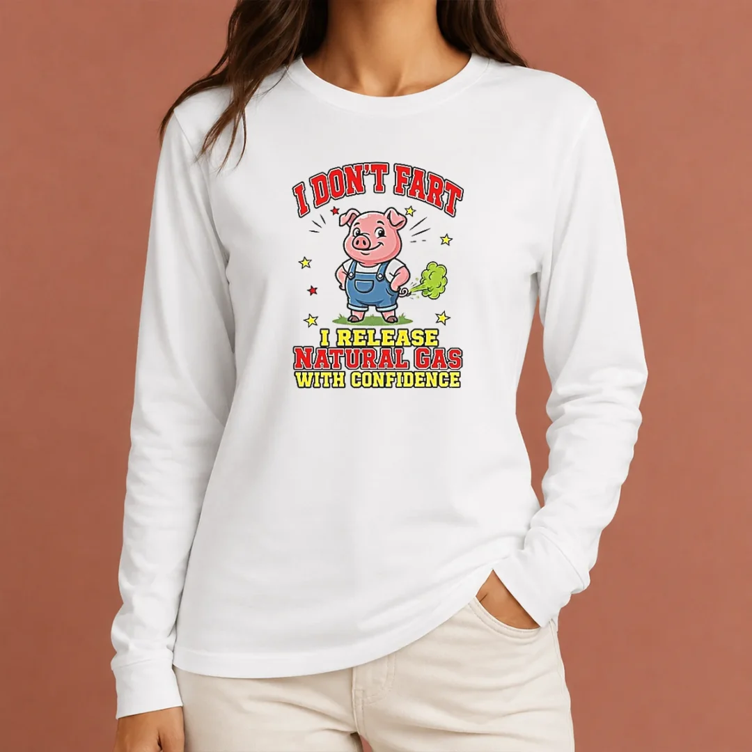 top-i-dont-fart-i-release-natural-gas-with-confidence-long-sleeve-shirt Top I Dont Fart I Release Natural Gas With Confidence Long Sleeve Shirt