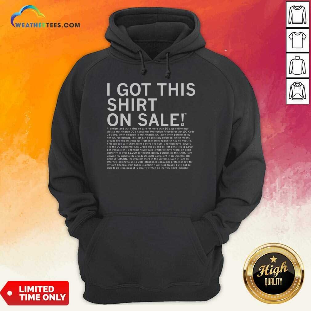 top-i-got-this-shirt-on-sale-legal-disclaimer-hoodie-hoodie-optimized Top I Got This Shirt On Sale Legal Disclaimer hoodie optimized for showcasing in an online store