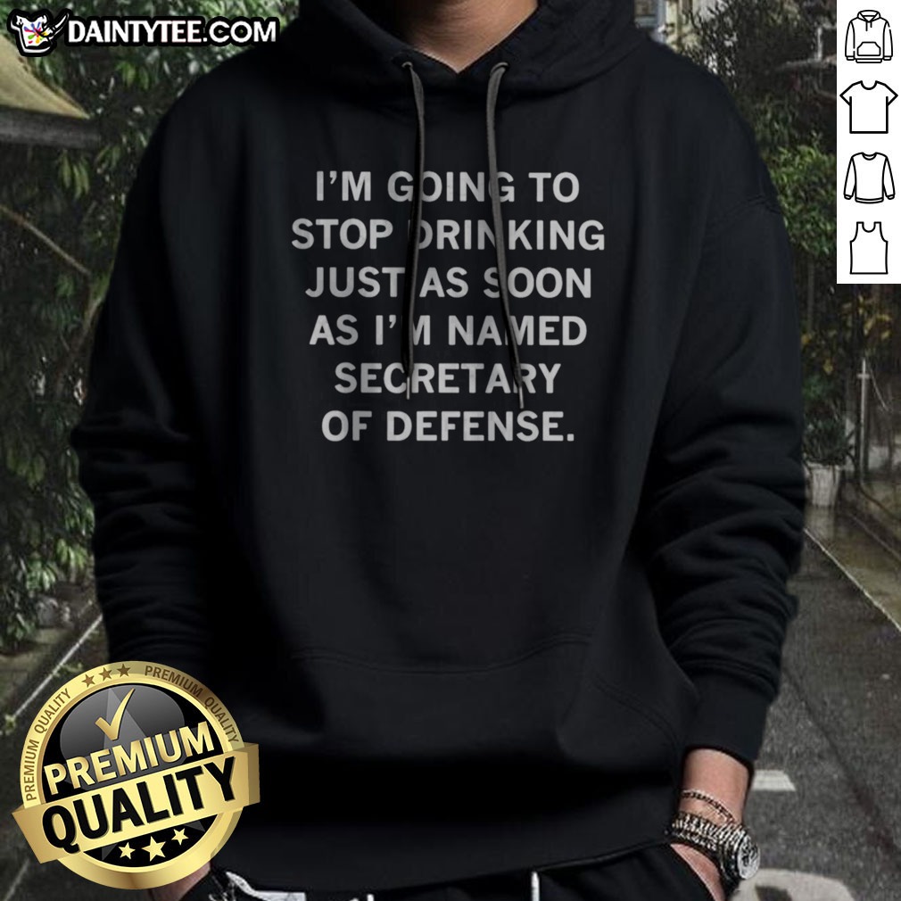top-i-m-going-to-stop-drinking-just-as-soon-as-i-named-secretary-hoodie Top I'M Going To Stop Drinking Just As Soon As I Named Secretary Hoodie displayed on a hanger
