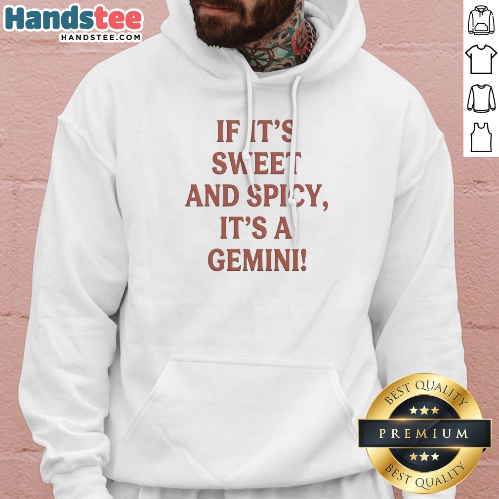 top-if-it-is-sweet-and-spicy-its-a-gemini-hoodie Top If It Is Sweet And Spicy Its A Gemini Hoodie in black with front print design