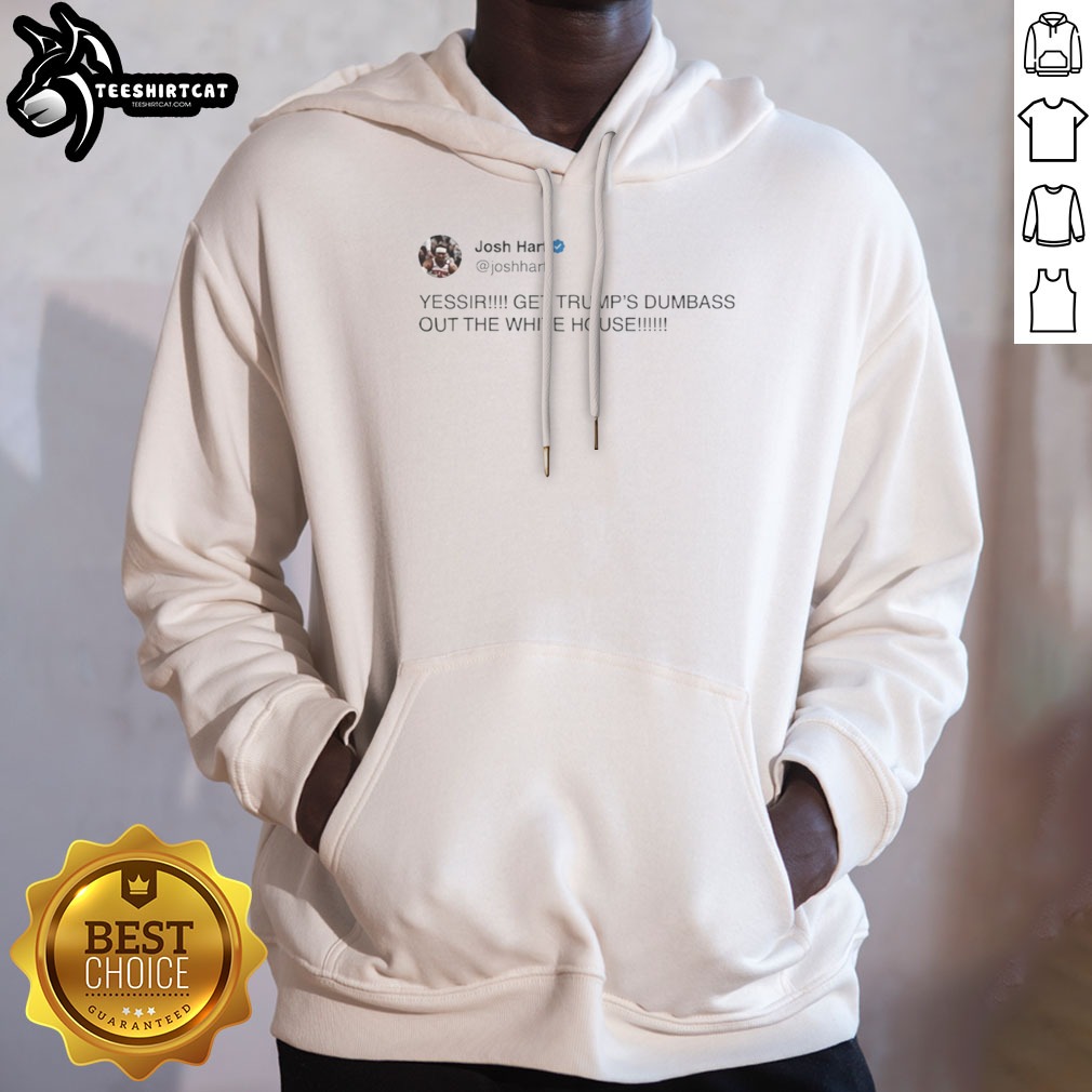 top-josh-hart-yessir-get-trump-s-dumbass-out-the-white-house-hoodie Top Josh Hart Yessir Get Trump'S Dumbass Out The White House Hoodie displayed on a hanger