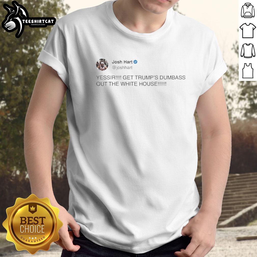 top-josh-hart-yessir-get-trump-s-dumbass-out-the-white-house-shirt-1 Top Josh Hart Yessir Get Trump'S Dumbass Out The White House Shirt displayed on a hanger