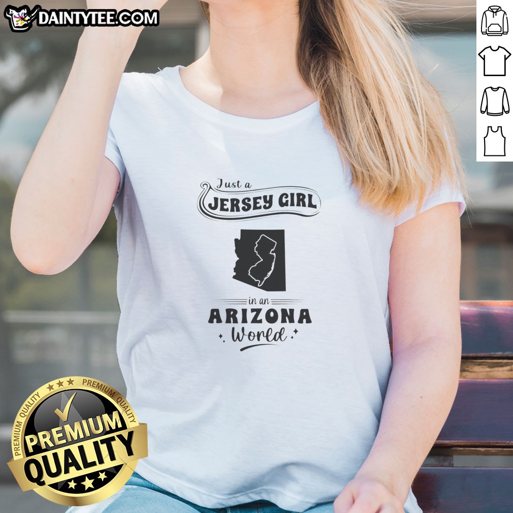 top-just-a-jersey-girl-in-an-arizona-world-map-state-pride-ladies-shirt Top Just A Jersey Girl In An Arizona World Map State Pride Ladies Shirt featuring a detailed Arizona map design