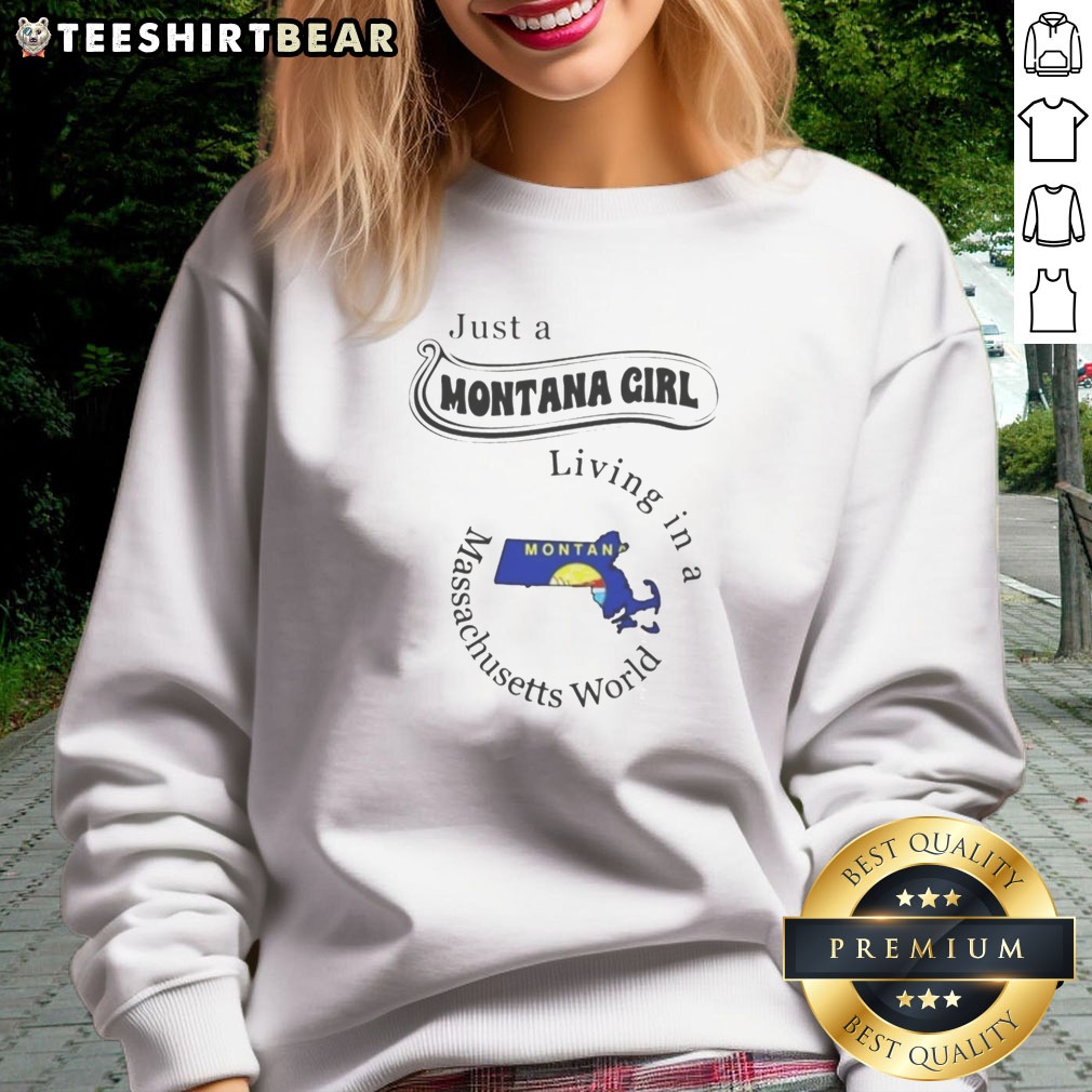 top-just-a-montana-girl-living-in-a-massachusetts-world-sweatshirt Top Just A Montana Girl Living In A Massachusetts World Sweatshirt on sweatshirt