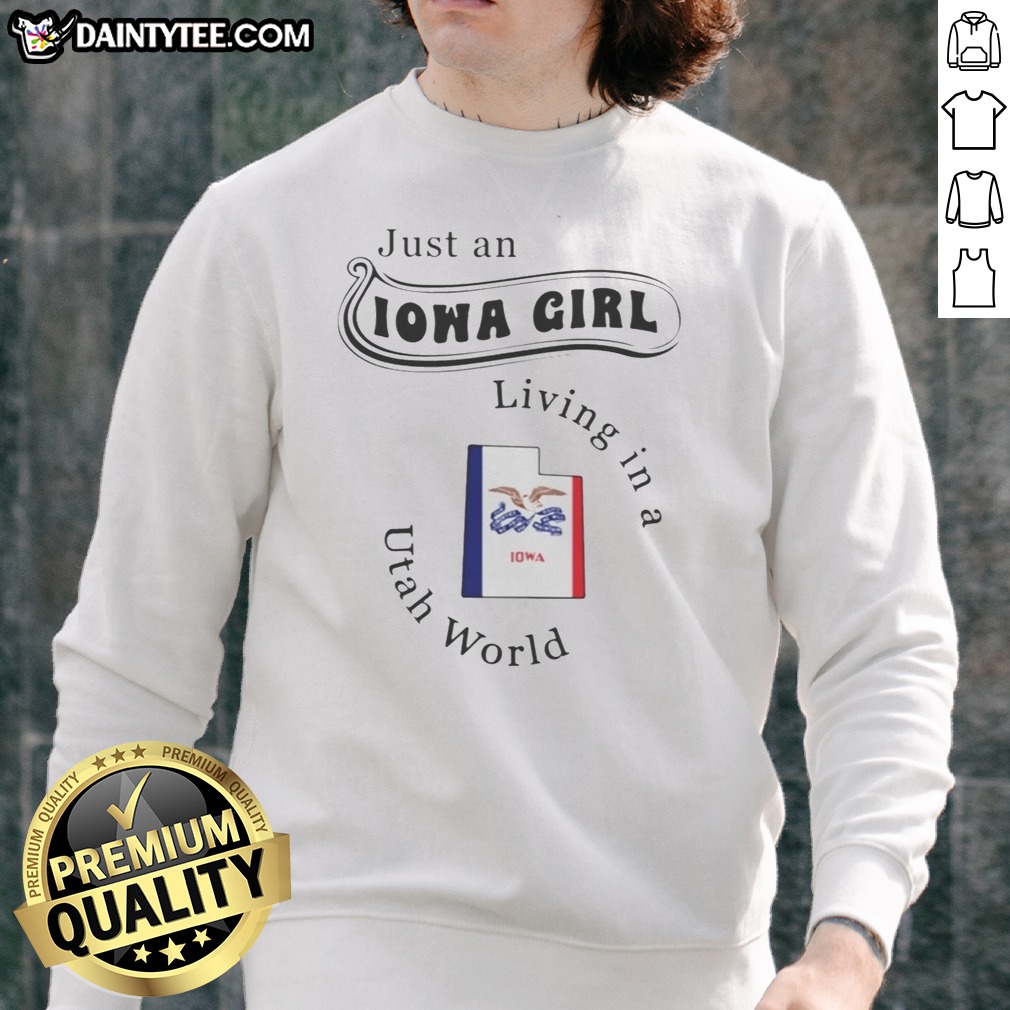 top-just-an-iowa-girl-living-in-a-utah-world-iowa-map-sweatshirt-2 Top Just An Iowa Girl Living In A Utah World Iowa Map Sweatshirt displayed in a cozy setting