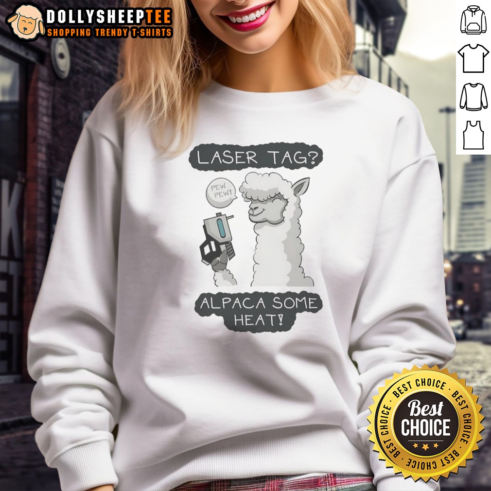 Top Laser Tag Pew Pew Alpaca Some Heat Sweatshirt Sweashirt Top Laser Tag Pew Pew Alpaca Some Heat Sweatshirt featuring a playful alpaca graphic.