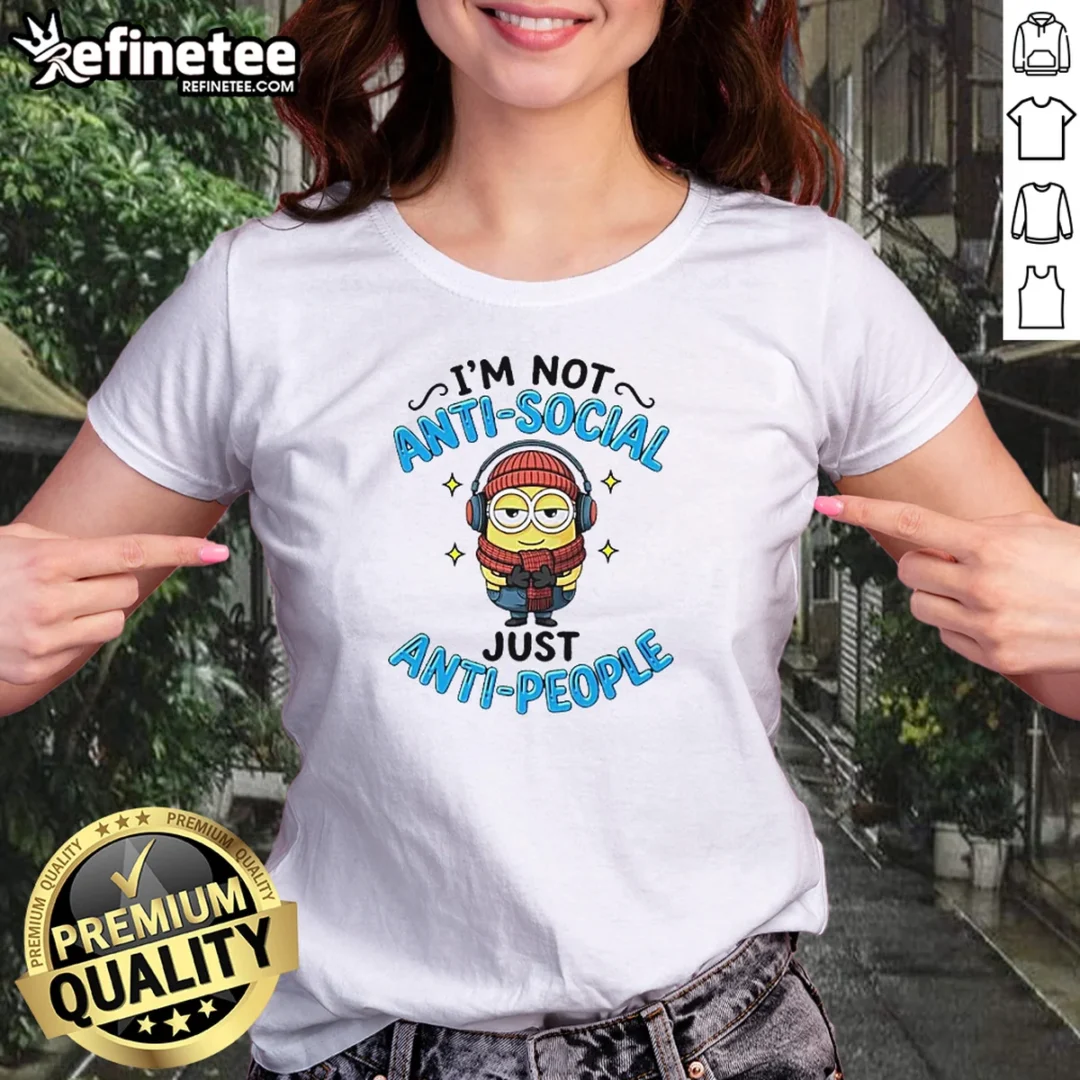 top-minions-i-m-not-anti-social-just-anti-people-girlt-shirt Top Minions I'M Not Anti Social Just Anti People