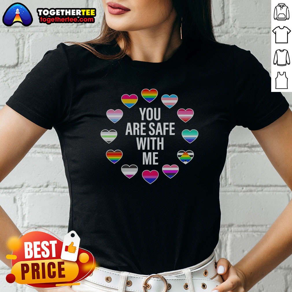 Top Nice You Are Safe With Me Pride Month Ladies Shirt Top Nice You Are Safe With Me Pride Month Ladies Shirt