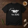 Top Randy Weaver Just Say No To Zog