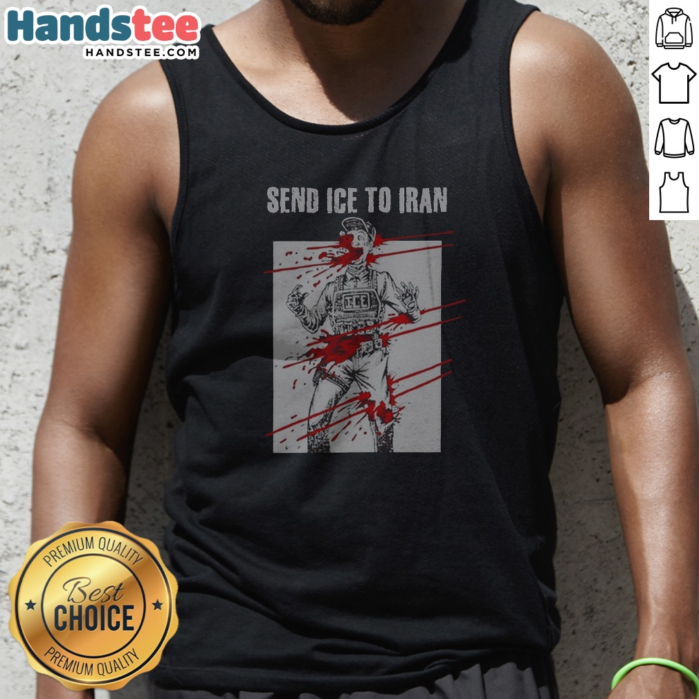 top-send-ice-to-iran-immigration-political-satire-tank-top Top Send ICE To Iran Immigration Political Satire Tank Top