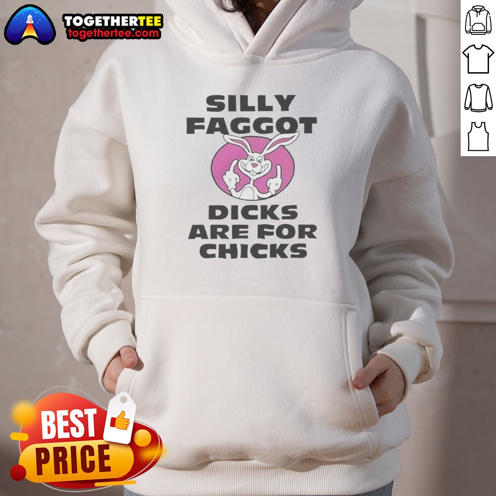 Top Silly Faggot Dicks Are For Chicks Hoodie Top Silly Faggot Dicks Are For Chicks Hoodie displayed on a mannequin