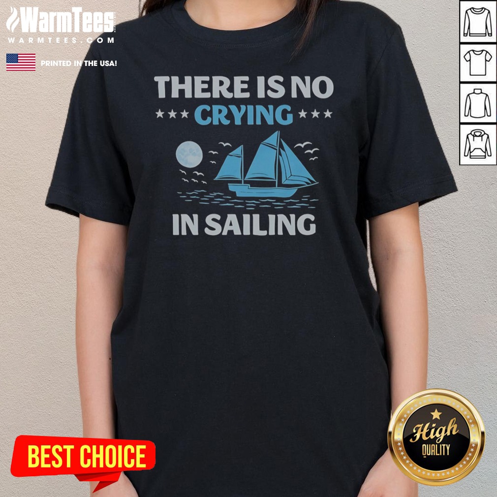 top-there-is-no-crying-in-sailing-ladies-tee Top There Is No Crying In Sailing ladies tee in a vibrant blue color, perfect for sailing enthusiasts.