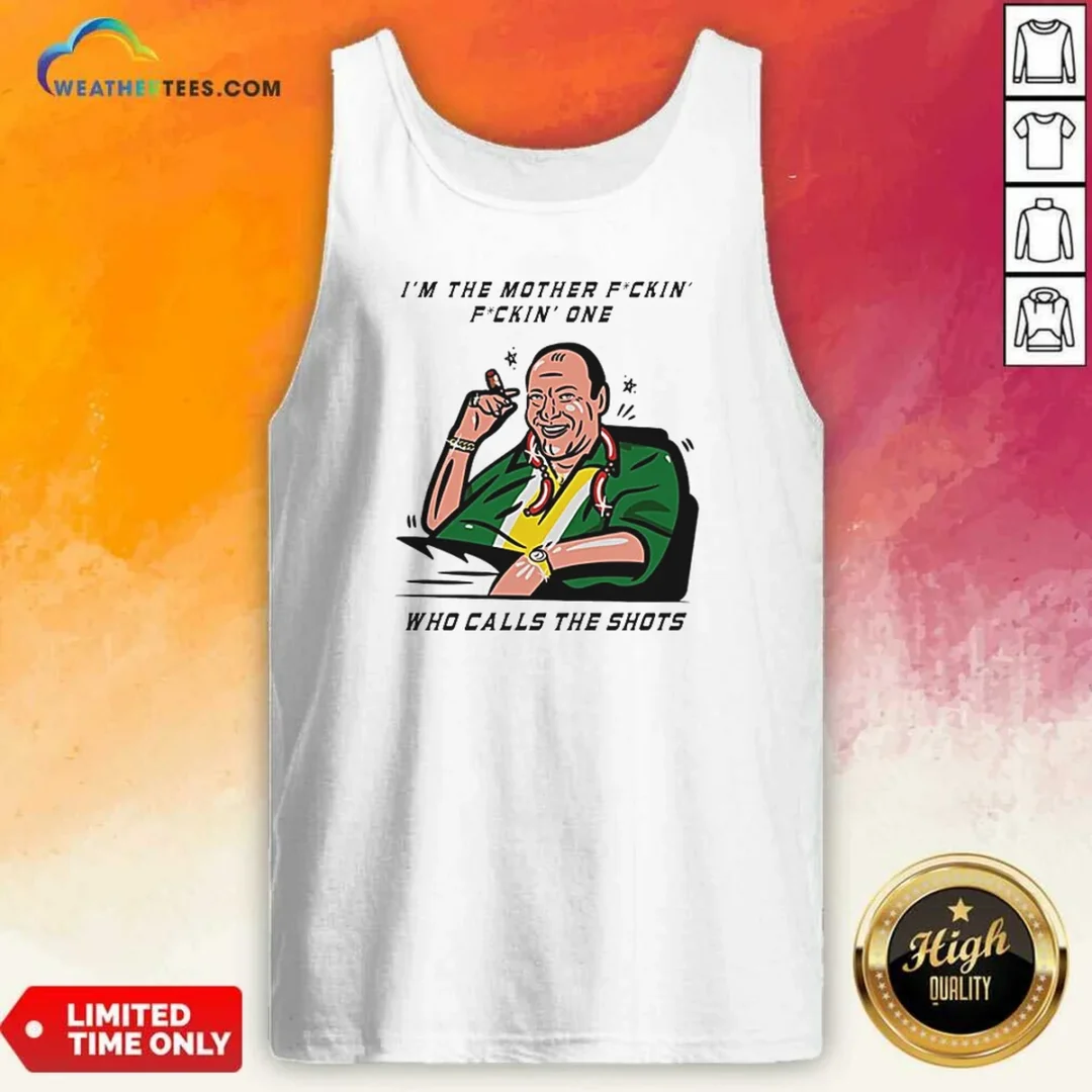 top-tony-soprano-im-the-mother-fuckin-one-who-class-the-shots-tank-top-tank-top-optimized Top Tony Soprano Im The Mother Fuckin One WHO Class The Shots Tank Top