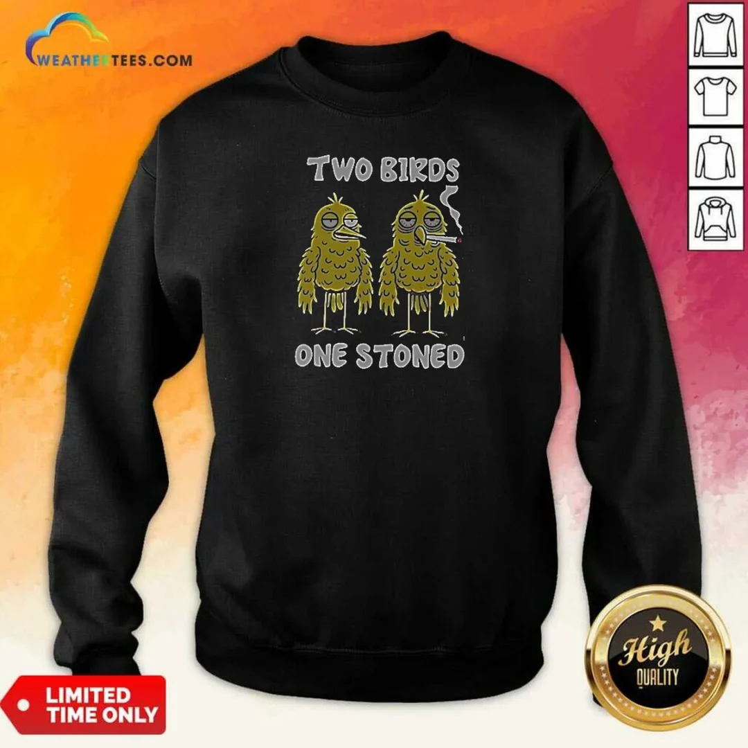 top-two-birds-one-stoned-smoking-sweatshirt-sweatshirt-optimized Top Two Birds One Stoned Smoking Sweatshirt