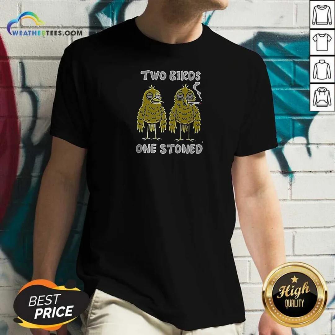 top-two-birds-one-stoned-smoking-v-neck-shirt-v-neck-optimized Top Two Birds One Stoned Smoking V-Neck Shirt