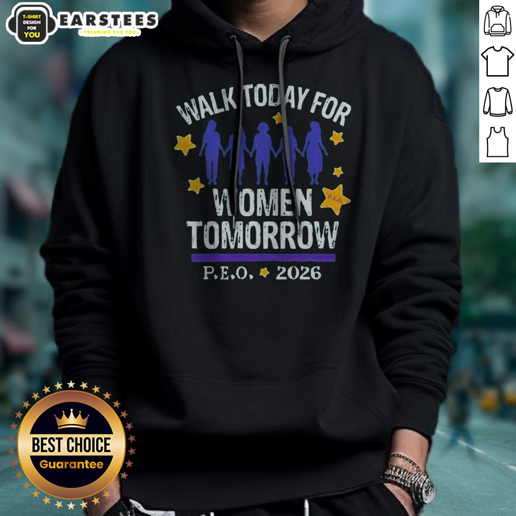 top-walk-today-for-women-tomorrow-p-e-o-2026-women-hoodie Top Walk Today For Women Tomorrow P.E.O. 2026 Women hoodie in soft fabric with front pocket and adjustable hood