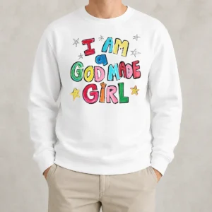 Awesome I Am A God Made Girl Sweater