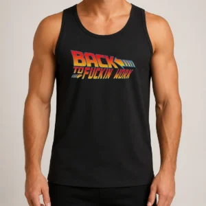 Top Back To Fuckin Work Tank Top
