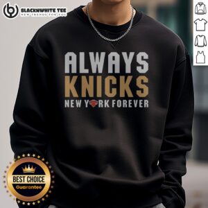 Pretty New York Knicks Forever Always Knicks NBA Champions 2026 Sweashirt in navy blue with bold championship graphic