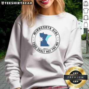 Funny Minnesota Girl Thou Shalt Not Try Me Mood 24 7 Minnesota Flag Sweatshirt featuring a vibrant design.