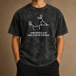 Good Stick Figure Some People Just Need A Pat On The Back Cliff Push Washed T-Shirt