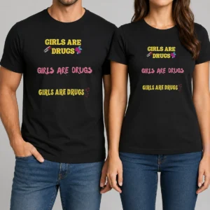 Funny Girls Are Drugs Sticker Set T Shirt Premium Oversized