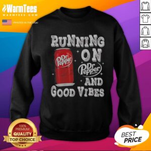 Awesome Running On Dr Pepper And Good Vibes sweatshirt displayed on a neutral background
