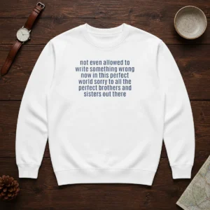 Top Not Even Allowed To Write Something Wrong Sweater