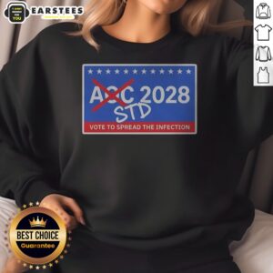 Official AOC 2028 STD Vote To Spread The Infection sweatshirt showcasing a bold graphic design.