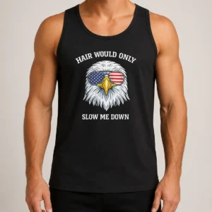 Top Bald Eagle Hair Would Only Slow Me Down 4th Of July 2026 Tank Top