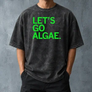Funny Let'S Go Algae Washed T-Shirt