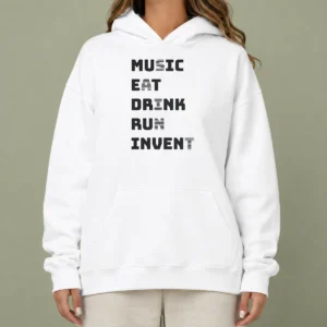 Top Music Eat Drink Run Invent Hoodie