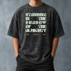 Nice Terrian Standing In The Shadow Of The Almighty Washed T-Shirt